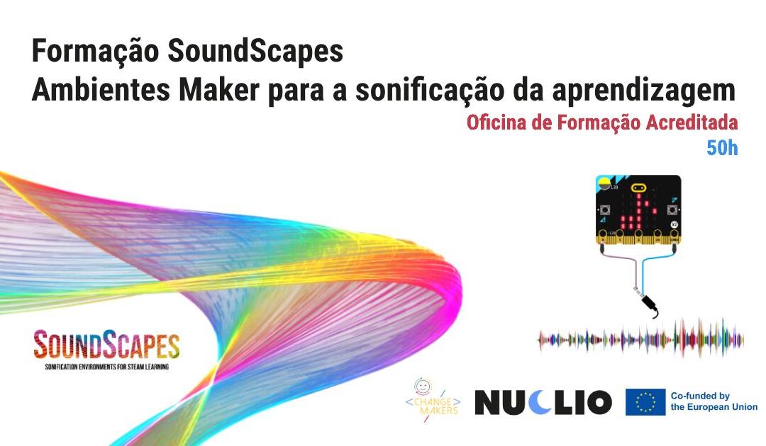 Formação SoundScapes – Ambientes Maker para a sonificação da aprendizagem