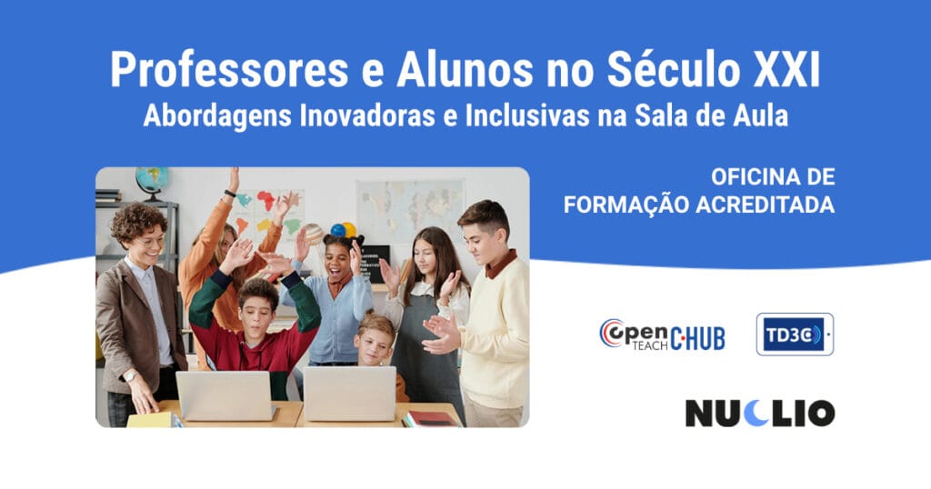 Professores e alunos no Século XXI – abordagens inovadoras e inclusivas na sala de aula - 2025